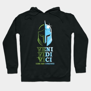 Veni Vidi Vici- I Came I Saw I Conquered- Design Graphics Hoodie